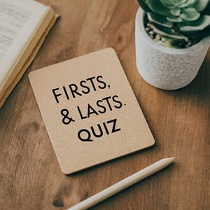 firsts and lasts quiz